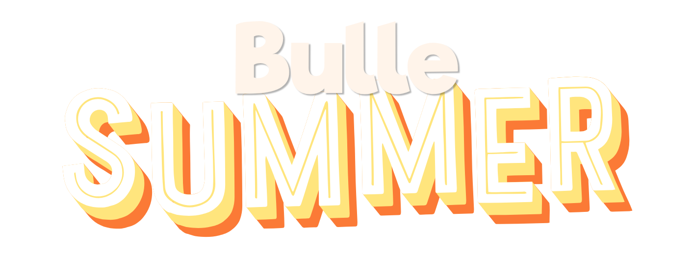 Bulle Summer